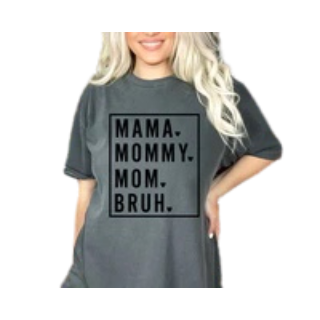 Mama Mommy Mom Bruh
