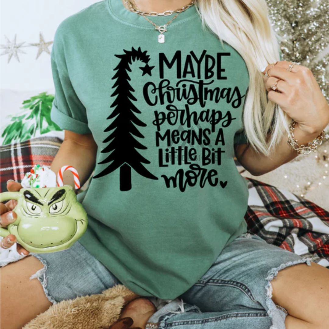 Maybe Christmas Perhaps Means A Little Bit More