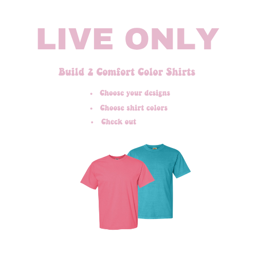Build 2 Comfort Color Shirts