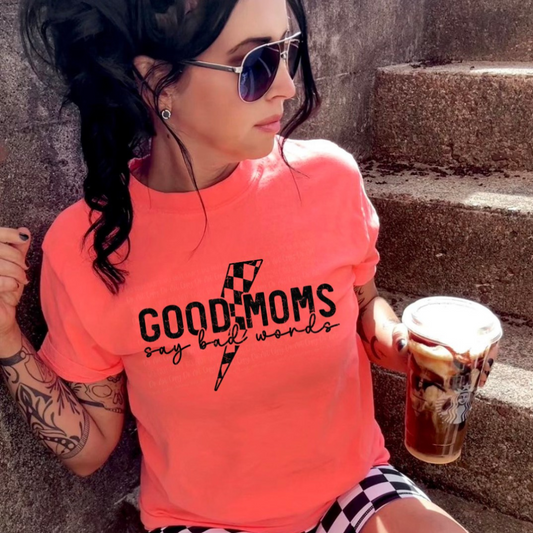Good Moms Say Bad Words
