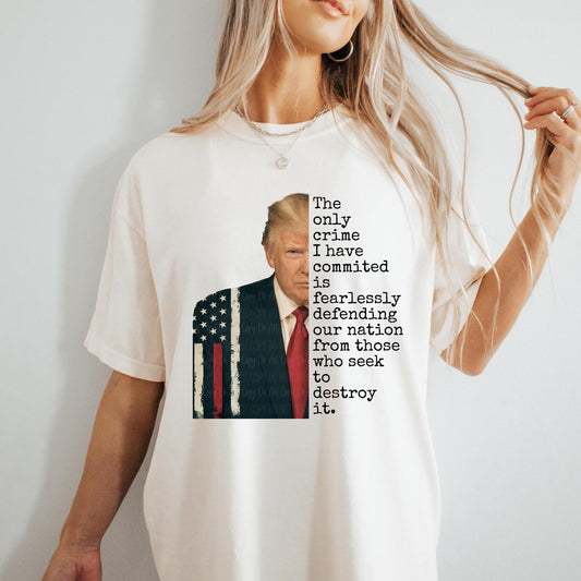 Trump The Only Crime I Have Committed
