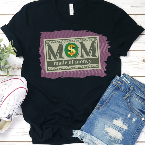 Mom Made Of Money
