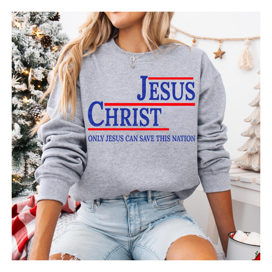 Jesus Christ, Only Jesus Can Save This Nation