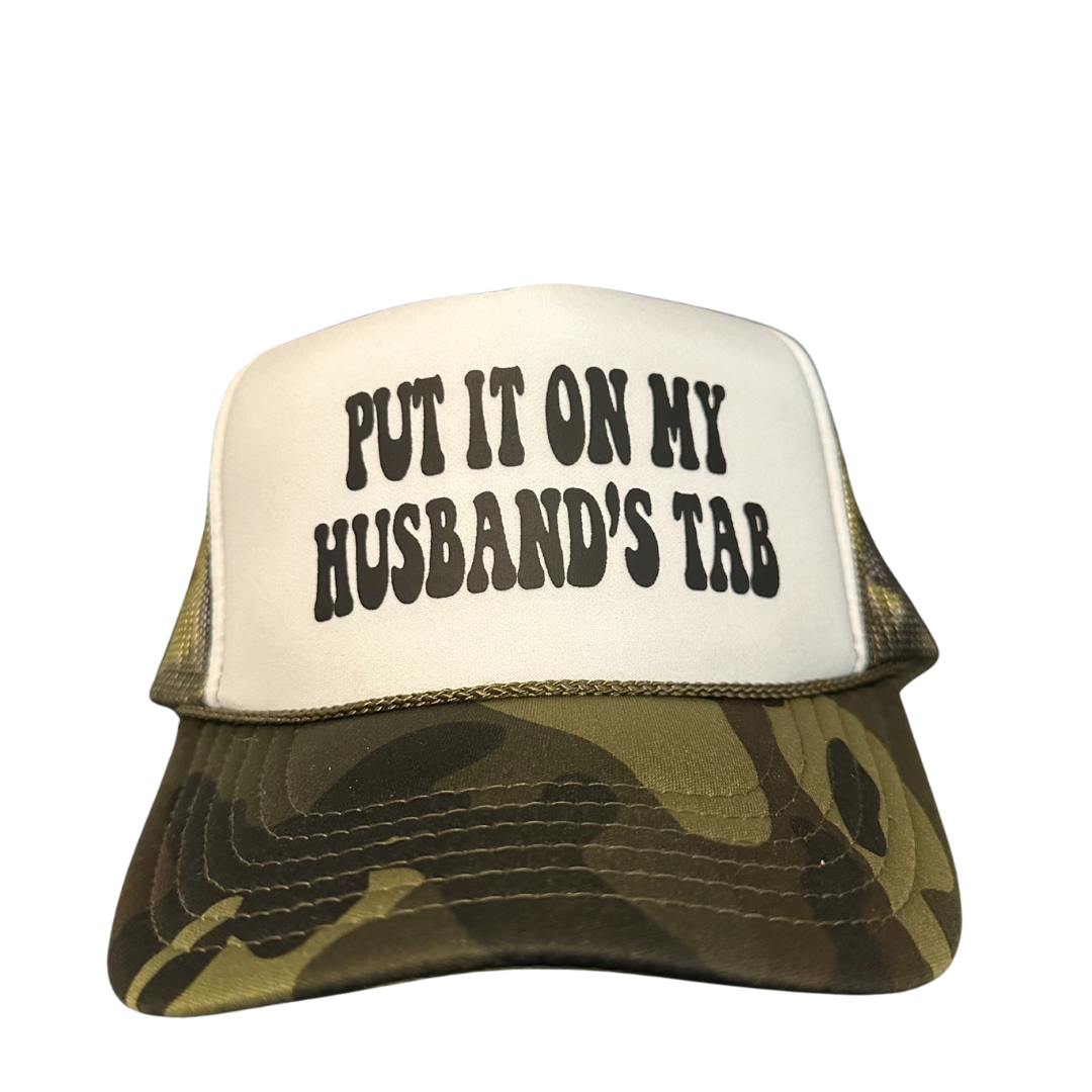 Put It On My Husband's Tab Trucker Hat