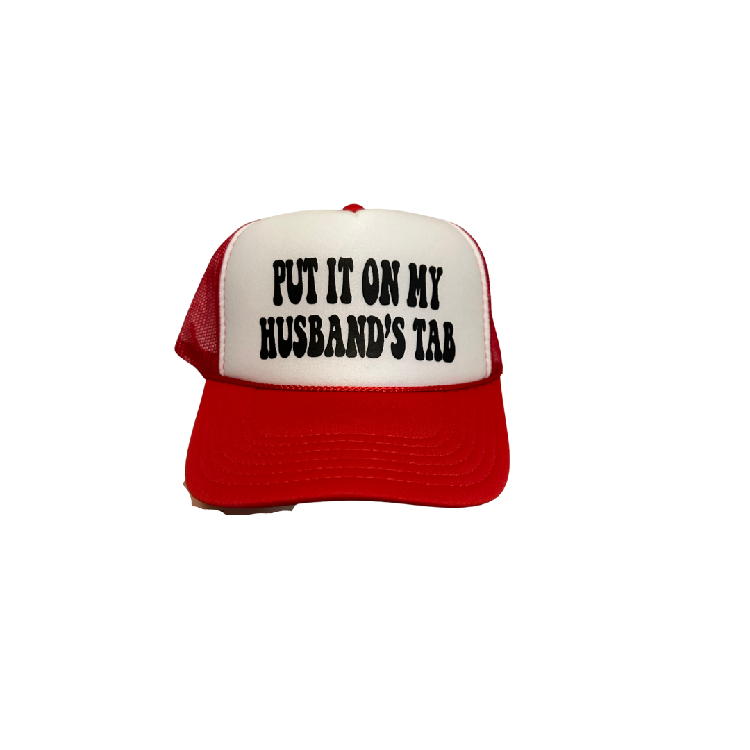 Put It On My Husband's Tab Trucker Hat