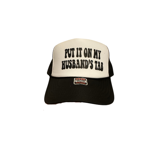 Put It On My Husband's Tab Trucker Hat